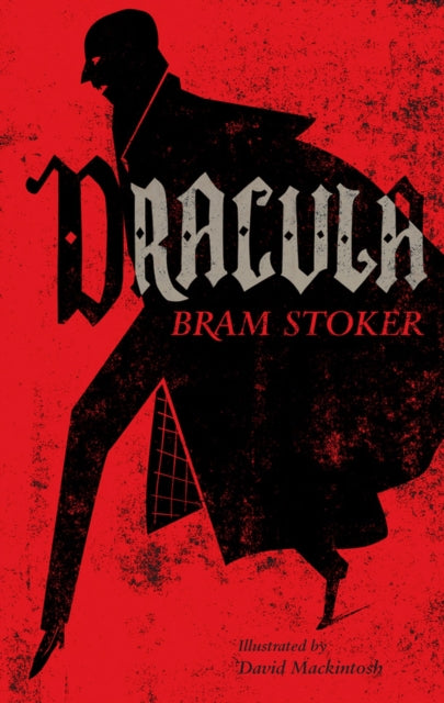 Dracula : Annotated Edition. Illustrated by David Mackintosh - 9781847494870