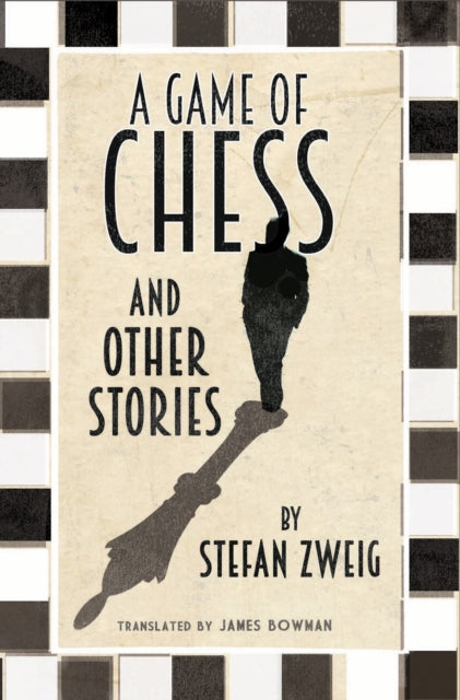 A Game of Chess and Other Stories: New Translation - 9781847495815