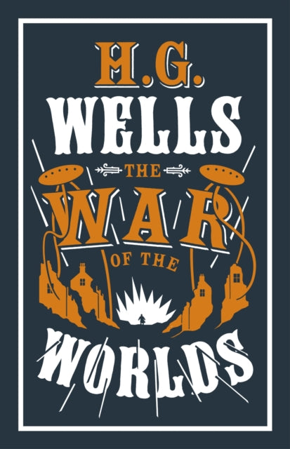 The War of the Worlds : Annotated Edition (Alma Classics Evergreens) - 9781847496461