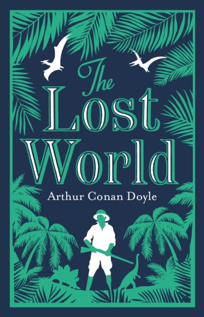 The Lost World : Annotated Edition (Alma Classics Evergreens) - 9781847496508