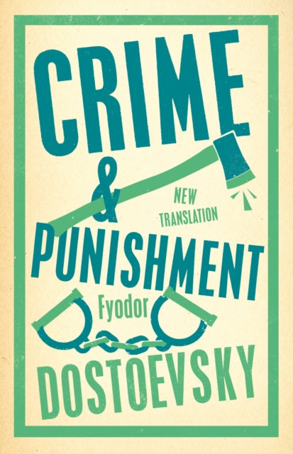Crime and Punishment : Newly Translated and Fully Annotated - 9781847498830
