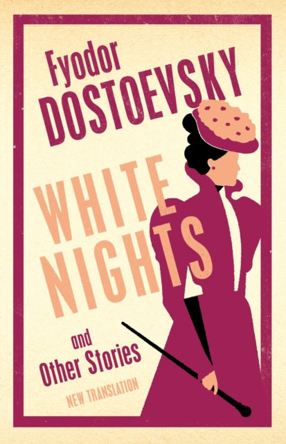 White Nights and Other Stories : New Translation - 9781847499318