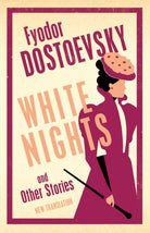 White Nights and Other Stories : New Translation - 9781847499318
