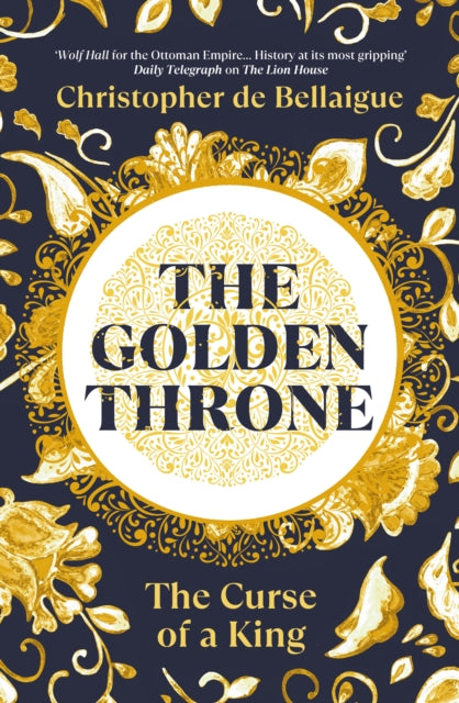 The Golden Throne : The Curse of a King - 9781847927422