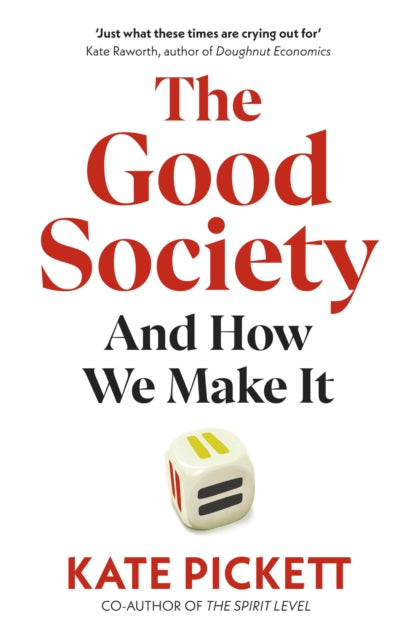 The Good Society : And How We Make It