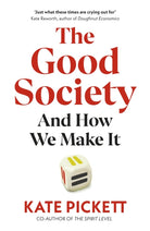 The Good Society : And How We Make It