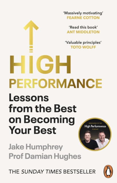 High Performance : Lessons from the Best on Becoming Your Best - 9781847943705