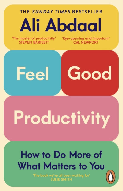 Feel-Good Productivity : How to Do More of What Matters to You - 9781847943750