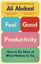 Feel-Good Productivity : How to Do More of What Matters to You - 9781847943750
