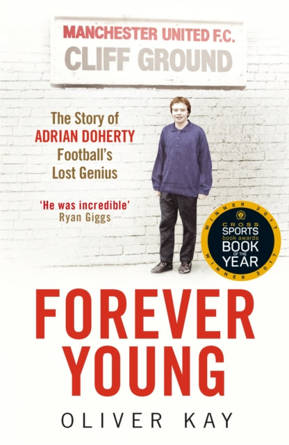 Forever Young : The Story of Adrian Doherty, Football's Lost Genius - 9781848669871