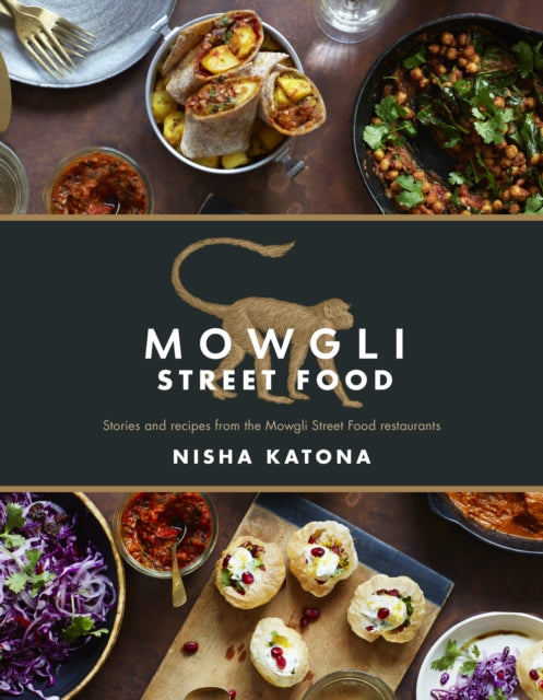 Mowgli Street Food : Stories and recipes from the Mowgli Street Food restaurants - 9781848993266