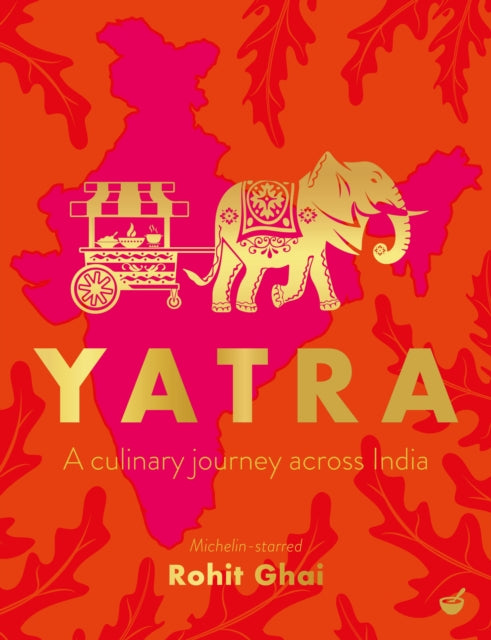 Yatra : A culinary journey across India - 9781848994355