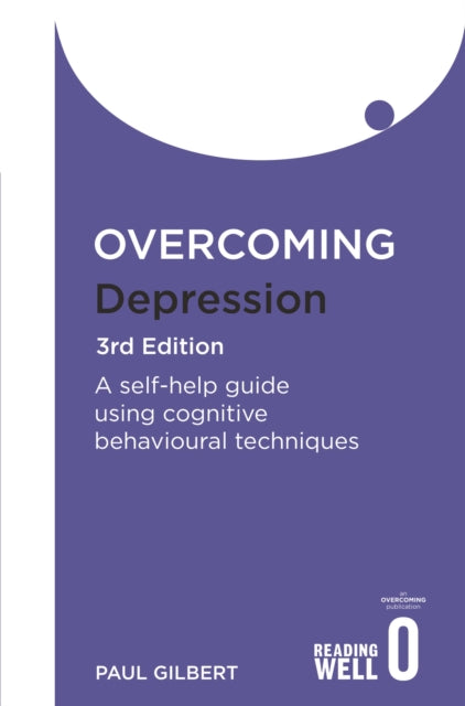 Overcoming Depression 3rd Edition : A self-help guide using cognitive behavioural techniques - 9781849010665