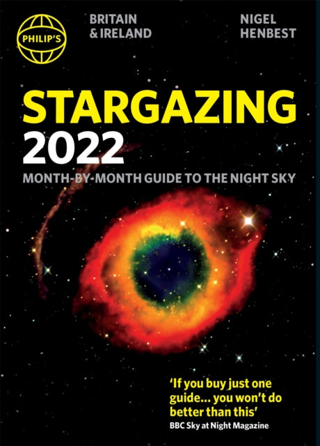 Philip's Stargazing 2022 Month-by-Month Guide to the Night Sky in Britain & Ireland - 9781849075879