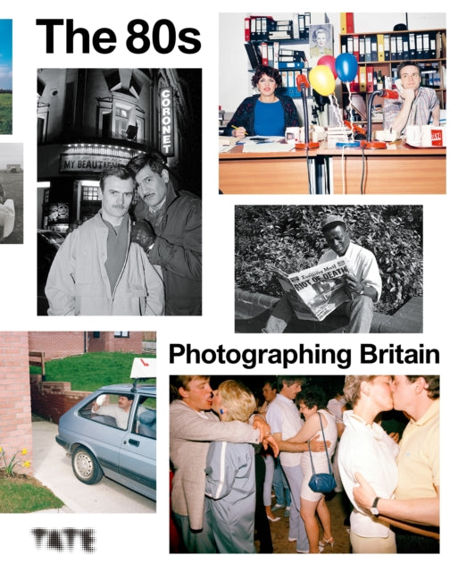 The 80s : Photographing Britain - 9781849769334