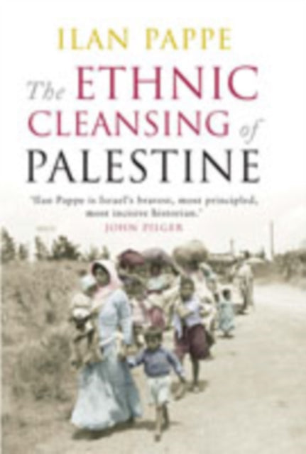 The Ethnic Cleansing of Palestine - 9781851685554