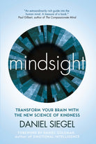 Mindsight : Transform Your Brain with the New Science of Kindness - 9781851687930