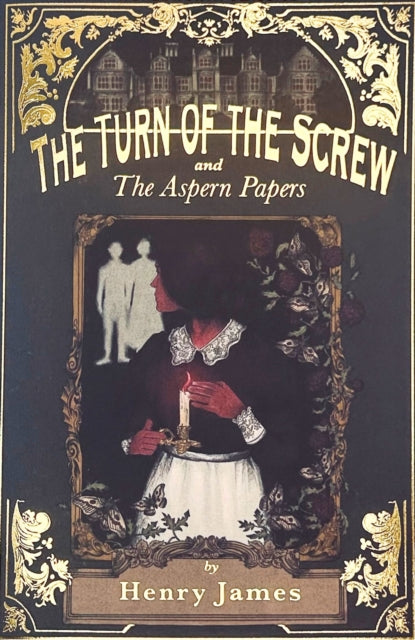 The Turn of the Screw & The Aspern Papers