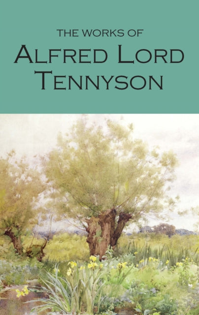 The Works of Alfred Lord Tennyson - 9781853264146