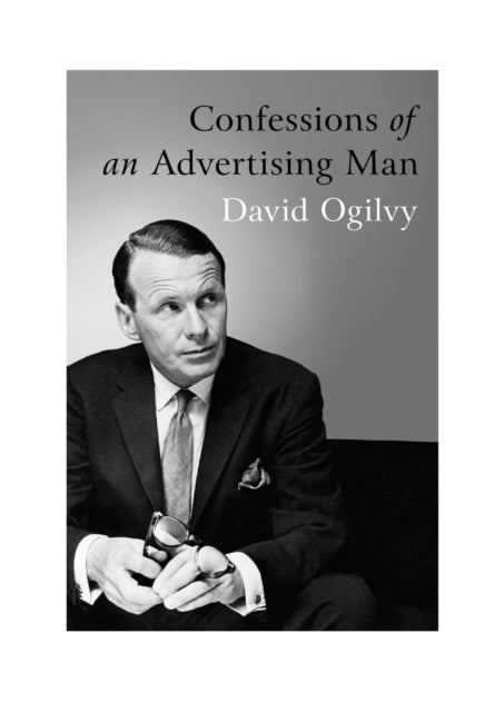 Confessions Of An Advertising Man - 9781904915379