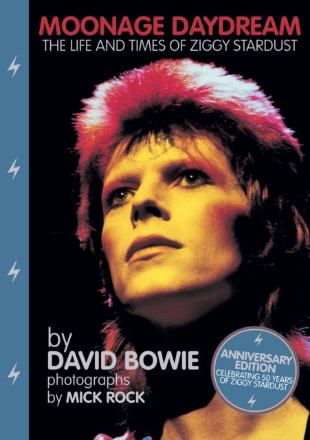 Moonage Daydream : The Life & Times of Ziggy Stardust - 9781905662722