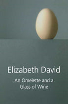 An Omelette and a Glass of Wine - 9781906502355