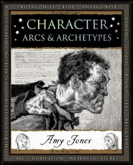 Character : Arcs and Archetypes - 9781907155512