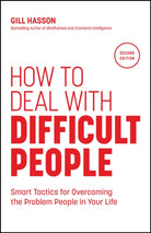How to Deal with Difficult People : Smart Tactics for Overcoming the Problem People in Your Life - 9781907312809