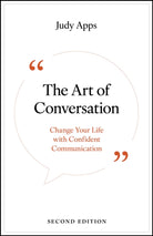 The Art of Conversation : Change Your Life with Confident Communication - 9781907326042