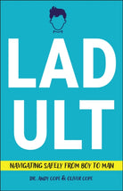 Ladult : Navigating Safely from Boy to Man - 9781907326073