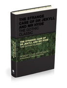 The Strange Case of Dr Jekyll and Mr Hyde : The Gothic Classic - 9781907326271