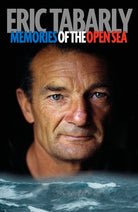 Eric Tabarly : Memories of the Open Sea - 9781907524363