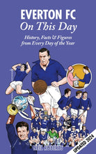 Everton FC On This Day : History, Facts & Figures from Every Day of the Year - 9781908051844