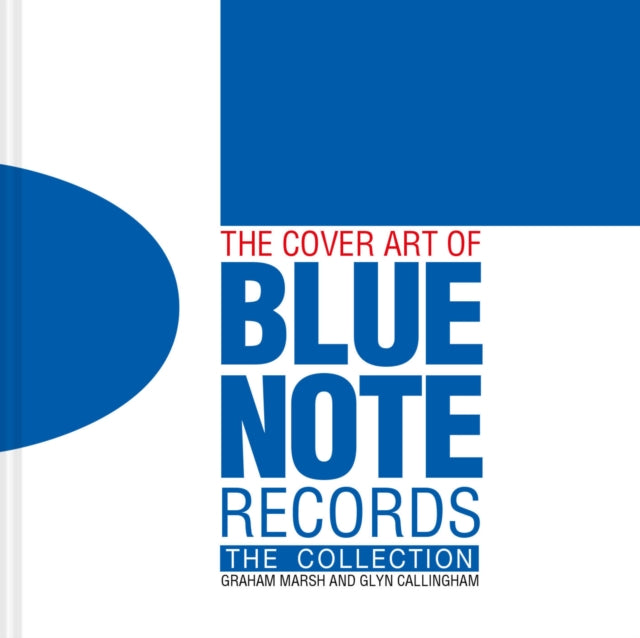The Cover Art of Blue Note Records : The Collection - 9781911163701