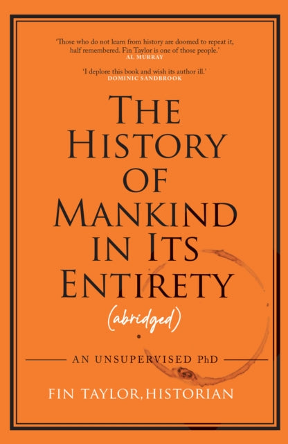 The History of Mankind in Its Entirety (Abridged) : An Unsupervised PhD