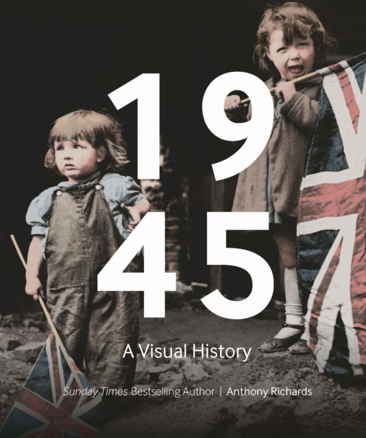 1945 : A Visual History - 9781912423927