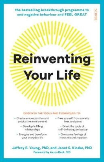 Reinventing Your Life : the bestselling breakthrough programme to end negative behaviour and feel great - 9781912854356