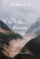 The School of Life: On Failure : how to succeed at defeat - 9781912891672