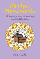 Mindful Meowments : A Cat’s Guide to Feeling Purrfectly ZEN - 9781912983889
