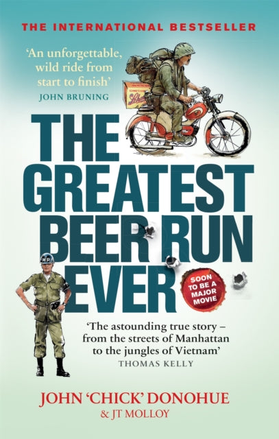 The Greatest Beer Run Ever : A Crazy Adventure in a Crazy War *NOW A MAJOR MOVIE* - 9781913183318