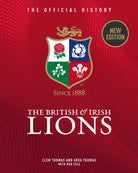 The British & Irish Lions : The Official History - 9781913412708