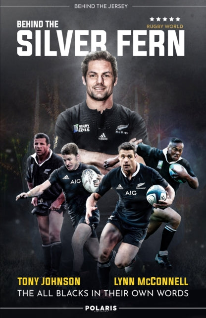 Behind the Silver Fern : The All Blacks in their Own Words - 9781913538200