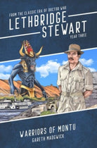 Lethbridge-Stewart: Warriors of Montu - 9781913637743