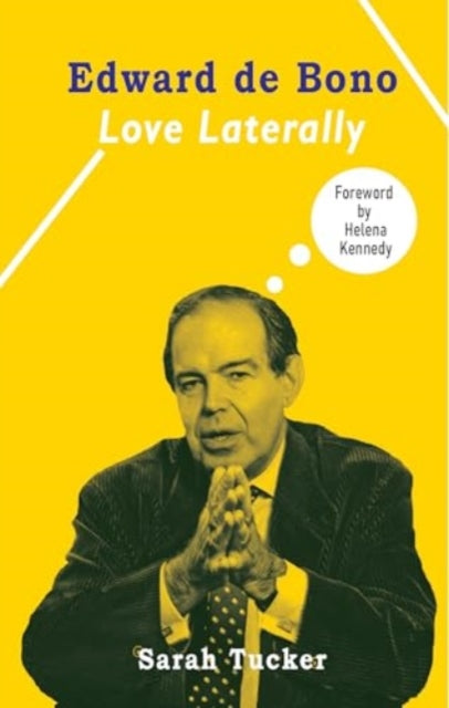 Edward de Bono : Love Laterally - 9781913641467