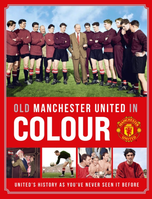 Old Manchester United in Colour - 9781914197680