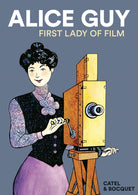 Alice Guy : First Lady of Film - 9781914224034