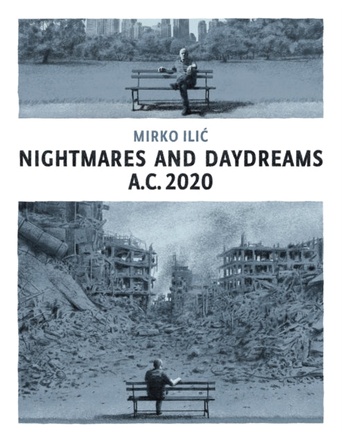 Nightmares and Daydreams: A.C. 2020 : A collection of wordless single-page visual essays by award-winning artist and designer Mirko Ilic