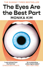 The Eyes Are the Best Part : THE SUNDAY TIMES BESTSELLING 'GOOD FOR HER' K-THRILLER - 9781914240874