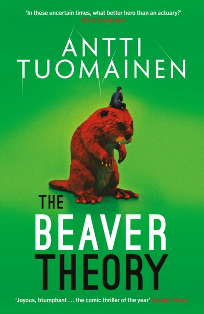 The Beaver Theory : The triumphant finale to the bestselling Rabbit Factor Trilogy – 'The comic thriller of the year' (Sunday Times) Volume 3 - 9781914585869