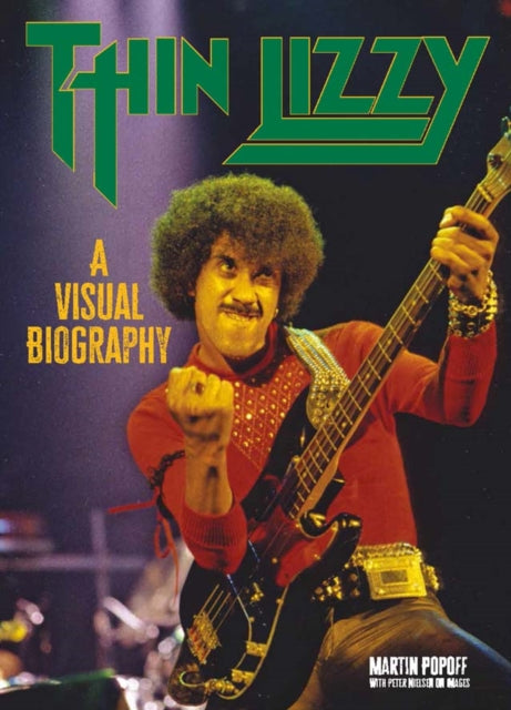 Thin Lizzy: A Visual Biography - 9781915246769